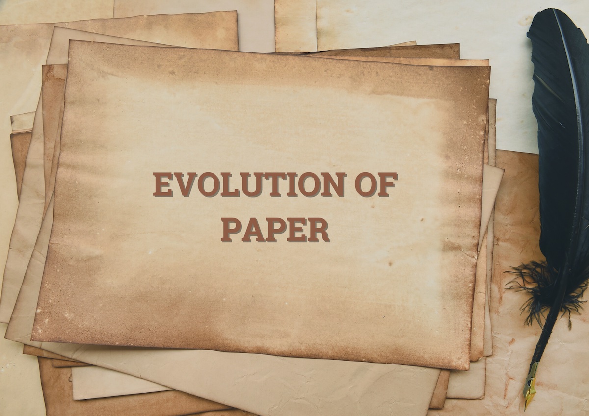 evolution of paper